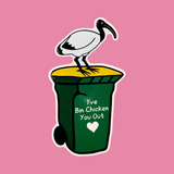 Bin Chicken You Out Sticker