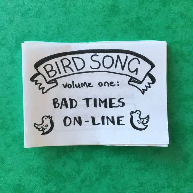 Bird Song volume one: Bad Times On-line